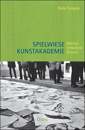 Spielwiese Kunstakademie. - Tangian, Katia