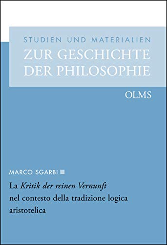 Beispielbild fr La 'Kritik der reinen Vernunft' nel contesto della tradizione logica aristotelica. zum Verkauf von SKULIMA Wiss. Versandbuchhandlung