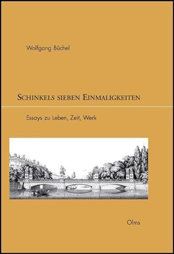 Beispielbild fr Schinkels sieben Einmaligkeiten. Essays zu Leben, Zeit, Werk. zum Verkauf von Antiquariat Matthias Wagner
