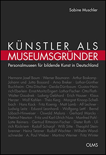 Beispielbild fr Knstler als Museumsgrnder. Personalmuseen fr bildende Kunst in Deutschland. zum Verkauf von Antiquariat Bader Tbingen