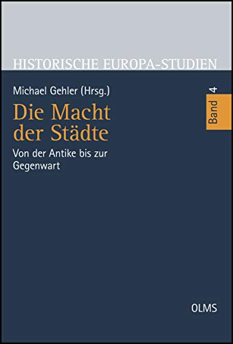 Die Macht der Städte. Von der Antike bis zur Gegenwart. Unter Mitarb. von Imke Scharlemann.