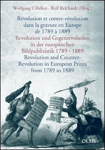 Revolution und Gegenrevolution in der europäischen Bildpublizistik 1789 - 1889 - Cillessen, Wolfgang und Rolf Reichardt