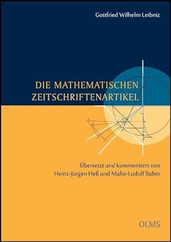 Die mathematischen Zeitschriftenartikel. - Leibniz, Gottfried Wilhelm