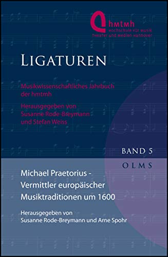 Stock image for Michael Praetorius - Vermittler europischer Musiktraditionen um 1600. for sale by SKULIMA Wiss. Versandbuchhandlung