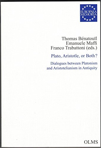 9783487145457: Plato, Aristotle, or both ? Dilaogues between platonism and aristotelianism in antiquity.