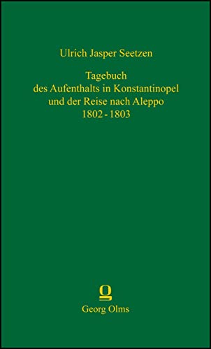 Tagebuch des Aufenthalts in Konstantinopel und der Reise nach Aleppo 1802 ? 1803