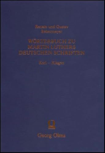 Beispielbild fr Wrterbuch zu Martin Luthers deutschen Schriften. Elfte Lieferung: Kerl - Klagen. zum Verkauf von SKULIMA Wiss. Versandbuchhandlung