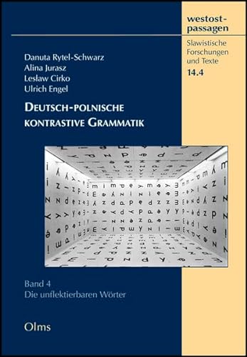 Deutsch-polnische kontrastive Grammatik: Band 4: Die unflektierbaren Wörter.