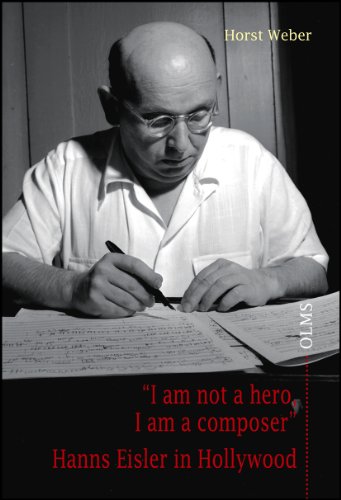 9783487147871: Weber, H: "I am not a hero, I am a composer" - Hanns Eisler