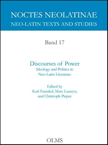 Stock image for Discourses of Power Ideology and Politics in Neo-Latin Literature for sale by Michener & Rutledge Booksellers, Inc.