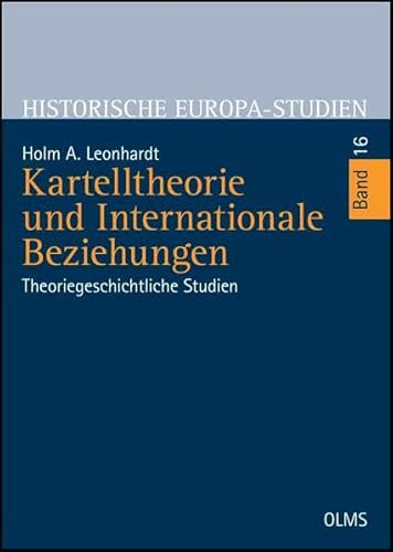 9783487148403: Kartelltheorie und Internationale Beziehungen: Theoriegeschichtliche Studien. Mit einem Vorwort von Michael Gehler.