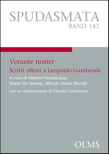 9783487148687: Venuste noster: Scritti offerti a Leopoldo Gamberale. A cura di Marina Passalacqua, Mario De Nonno, Alfredo Mario Morelli, con la collaborazione di Claudio Giammona. (Spudasmata)