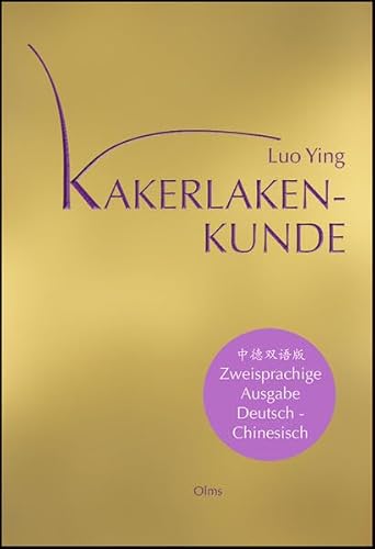 Beispielbild fr Kakerlaken-Kunde: Gedichte. Mit einem Vorwort von Marianne Gehrke und einem Nachwort des Autors. Deutsch-chinesische Ausgabe. zum Verkauf von medimops