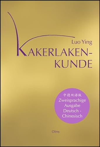 9783487150543: Kakerlaken-Kunde: Gedichte. Mit einem Vorwort von Marianne Gehrke und einem Nachwort des Autors. Deutsch-chinesische Ausgabe.