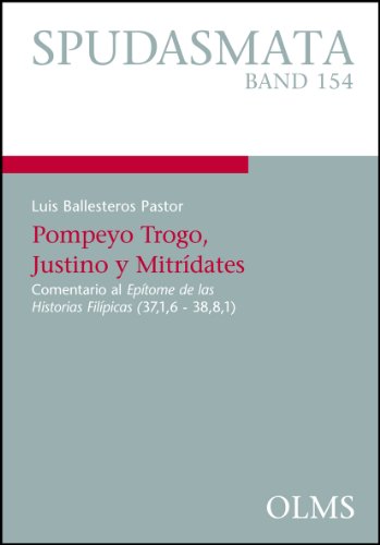 Pompeyo Trogo, Justino y Mitrídates - Comentario al Epítome de las Historias Filípicas (37,1,6 - ...