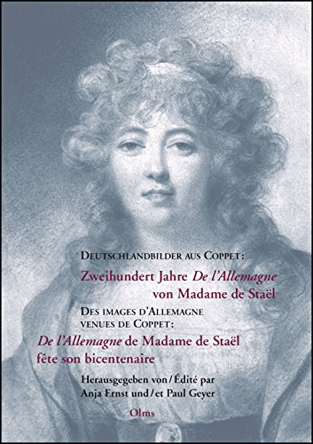 9783487151823: De d'Allemagne venues de Coppet : "De l'Allemagne" de Madame de Stal fte son bicentenaire / Deutschlandbilder aus Coppet: Zweihundert Jahre "De ... de la socit des tudes staliennes.