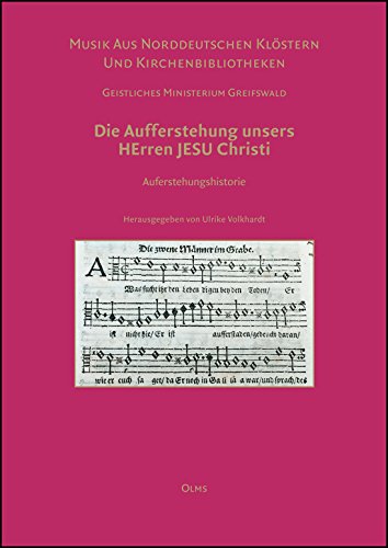 Stock image for Musik aus norddeutschen Klstern und Kirchenbibliotheken. Geistliches Ministerium Greifswald: Die Aufferstehung unsers HErren JESU Christi. for sale by SKULIMA Wiss. Versandbuchhandlung