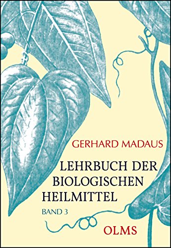 9783487154718: Lehrbuch der biologischen Heilmittel. Lehrbuch der biologischen Heilmittel Abteilung I: Heilpflanzen. Band 3 und Register