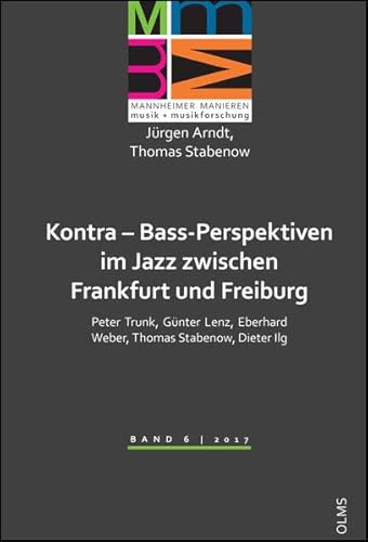 Imagen de archivo de Kontra - Bass-Perspektiven im Jazz zwischen Frankfurt und Freiburg. a la venta por SKULIMA Wiss. Versandbuchhandlung