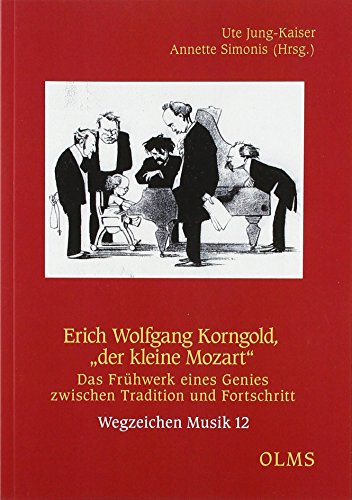 Beispielbild fr Erich Wolfgang Korngold, "der kleine Mozart". zum Verkauf von SKULIMA Wiss. Versandbuchhandlung