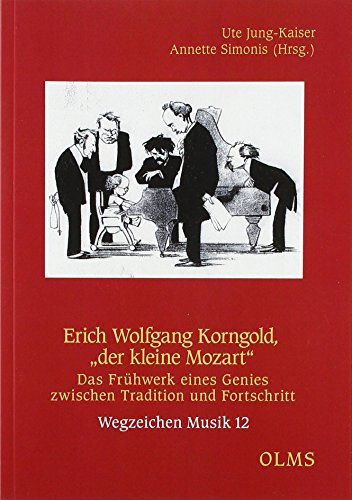 Imagen de archivo de Erich Wolfgang Korngold, "der kleine Mozart". a la venta por SKULIMA Wiss. Versandbuchhandlung
