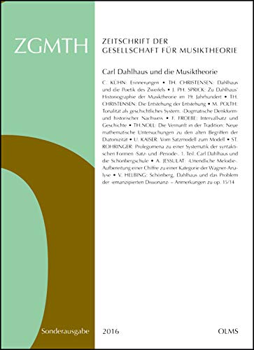 Stock image for ZGMTH - Zeitschrift der Gesellschaft fr Musiktheorie: Carl Dahlhaus und die Musiktheorie - Sonderausgabe 2016. for sale by medimops