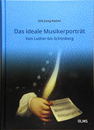 Beispielbild fr Das ideale Musikerportrt: Von Luther bis Schnberg. zum Verkauf von medimops