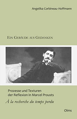 Beispielbild fr Ein Gebude aus Gedanken: Prozesse und Texturen der Reflexion in Marcel Prousts " la recherche du temps perdu" zum Verkauf von Blackwell's