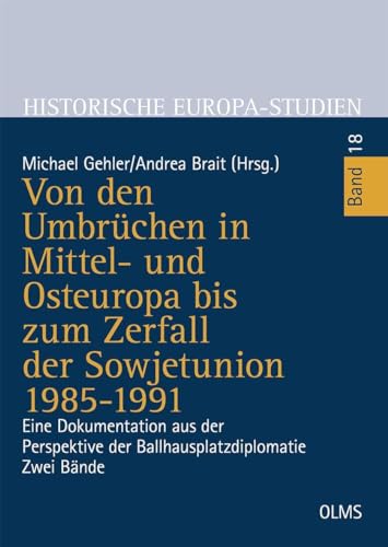 Stock image for Von den Umbrchen in Mittel- und Osteuropa bis zum Zerfall der Sowjetunion 1985-1991: Eine Dokumentation aus der Perspektive der Ballhausplatzdiplomatie. 2 Bnde.: 18 for sale by Revaluation Books