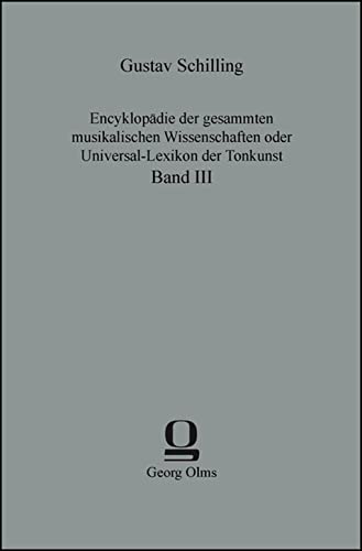 9783487308678: Encyklopdie der gesammten musikalischen Wissenschaften oder Universal-Lexikon der Tonkunst: Band III
