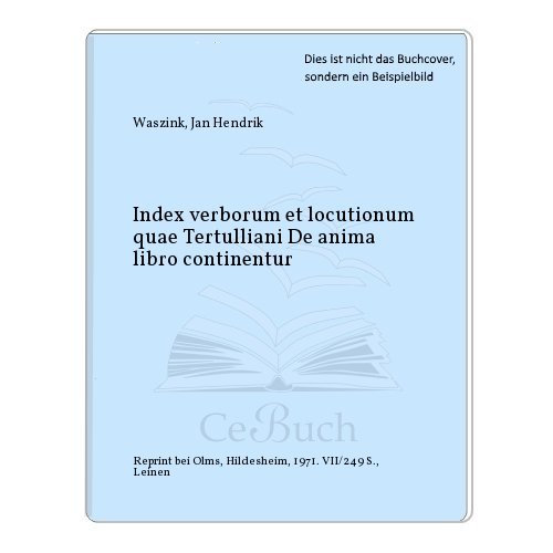 Beispielbild fr Index verborum et locutionem quae Tertulliani De anima Iibro continentur. zum Verkauf von SKULIMA Wiss. Versandbuchhandlung