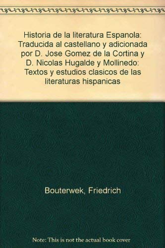 Historia de la literatura Española. - Bouterwek, Friedrich