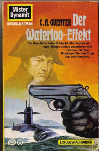 Beispielbild fr Der Waterloo Effekt - Ein Mister Dynamit Kriminalroman zum Verkauf von medimops