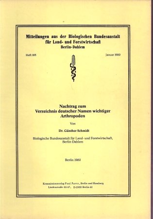 Nachtrag zum Verzeichnis deutscher Namen wichtiger Arthropoden (Mitteilungen aus der Biologischen Bundesanstalt fuÌˆr Land- und Forstwirtschaft Berlin-Dahlem) (German Edition) (9783489193005) by Schmidt, GuÌˆnther