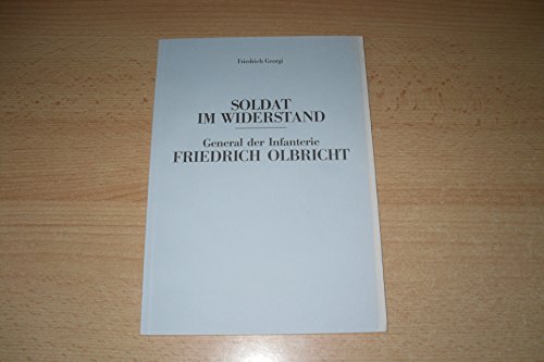 Stock image for Soldat im Widerstand. General der Infanterie Friedrich Olbricht for sale by medimops