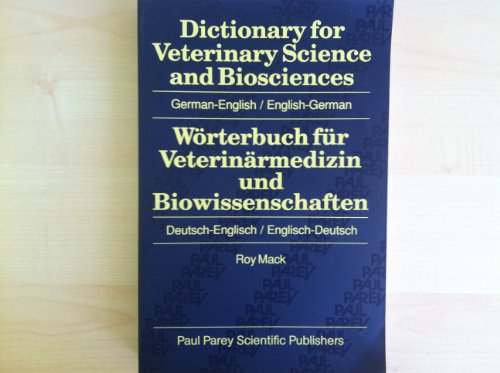 Imagen de archivo de Dictionary for Veterinary Science and Biosciences: German-English/English-German With Trilingual Appendix : Latin Terms a la venta por HPB-Red