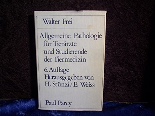 Beispielbild fr Allgemeine Pathologie fr Tierrzte und Studierende der Tiermedizin. zum Verkauf von medimops