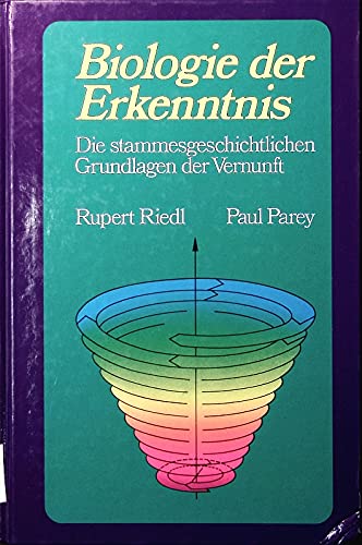 9783489605348: Biologie der Erkenntnis. Die stammesgeschichtlichen Grundlagen der Vernunft. - Rupert Riedl