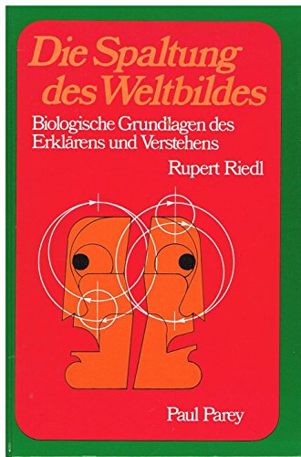 Beispielbild fr Die Spaltung des Weltbildes. Biologische Grundlagen des Erklrens und Verstehens zum Verkauf von Versandantiquariat Felix Mcke