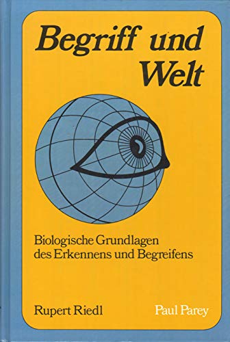 Stock image for Begriff und Welt. Biologische Grundlagen des Erkennens und Begreifens for sale by medimops