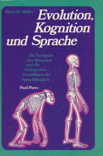 Beispielbild fr Evolution, Kognition und Sprache. Die Evolution des Menschen und die biologischen Grundlagen der Sprachfhigkeit zum Verkauf von medimops