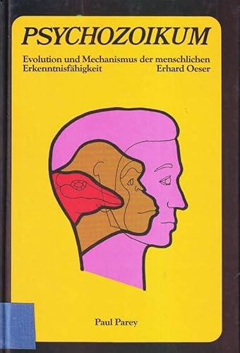 Beispielbild fr Psychozoikum. Evolution und Mechanismus der menschlichen Erkenntnisfhigkeit zum Verkauf von Versandantiquariat Felix Mcke