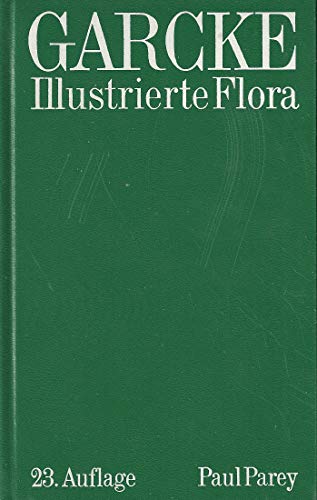 9783489680345: Garcke Illustrierte Flora. Deutschland und angrenzende Gebiete. Gefsskryptogamen und Bltenpflanzen