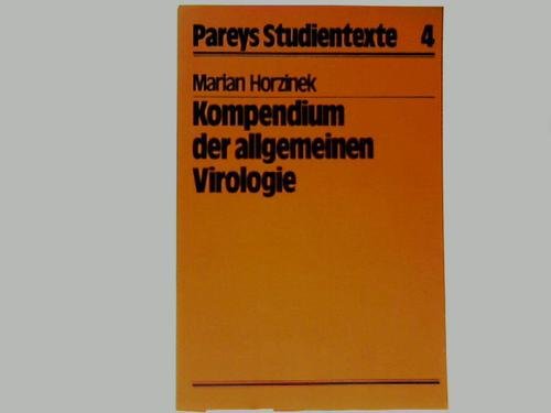 Kompendium der allgemeinen Virologie. von Marian C. Horzinek / Pareys Studientexte ; Nr. 4