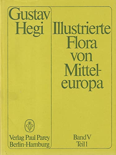 Illustrierte Flora von Mitteleuropa: Band V Teil 4 - Dr. Gustav Hegi