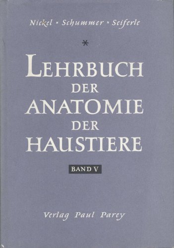 Imagen de archivo de Anatomie Der Hausvogel. Lehrbuch der Anatomie der Haustiere. Band V. a la venta por Lawrence Jones Books