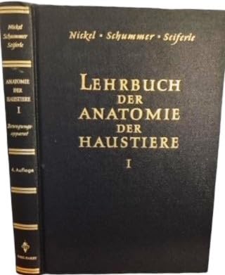 Stock image for Lehrbuch der Anatomie der Haustiere Band I Bewegungsapparat [Gebundene Ausgabe] Anatomy Veterinary Kopfskelett Dr. R. Nickel (Autor), Dr. A. Schummer (Autor), Dr. E. Seiferle (Autor) for sale by BUCHSERVICE / ANTIQUARIAT Lars Lutzer