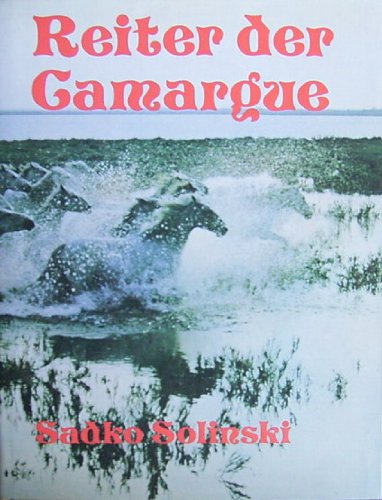 Reiter der Camargue. - SOLINSKI, SADKO.