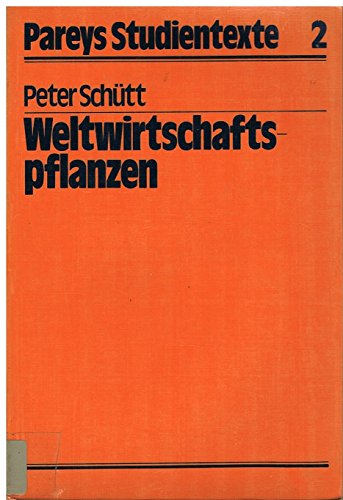 Weltwirtschaftspflanzen - Schütt,Peter