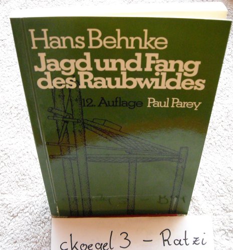 Stock image for Jagd und Fang des Raubwildes. Anleitung zur gerechten Bejagung for sale by medimops